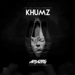 Khumz - Amazing
